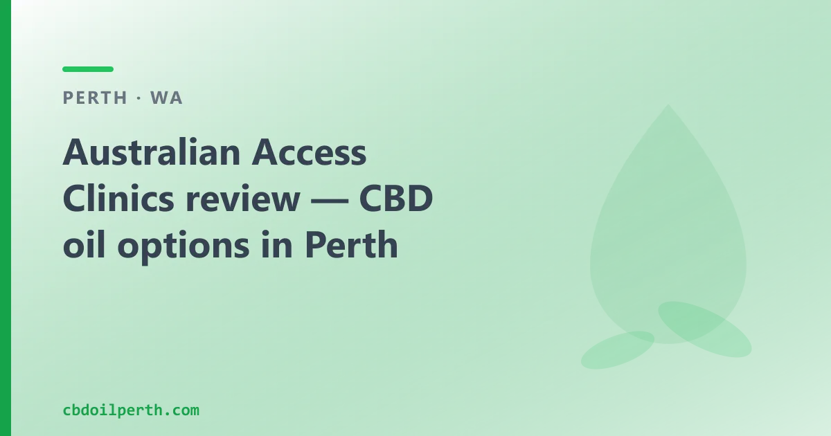 Australian Access Clinics review — CBD oil options in Perth