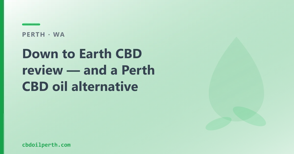Down to Earth CBD review — an Australian CBD Oil Alternative
