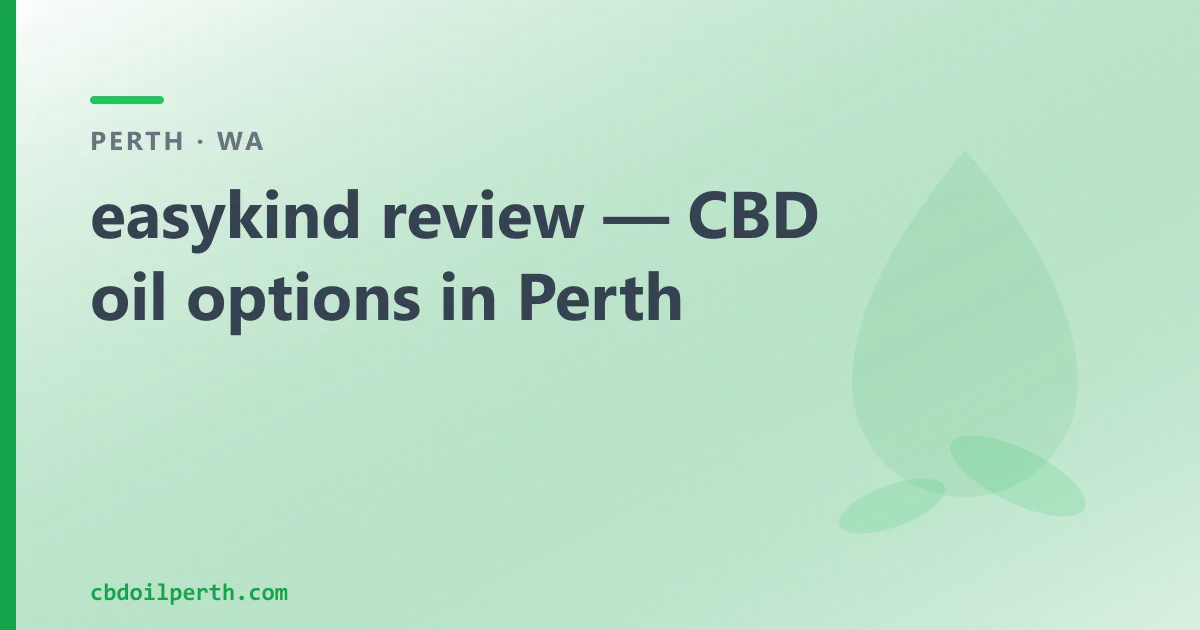 easykind review — CBD oil options in Perth