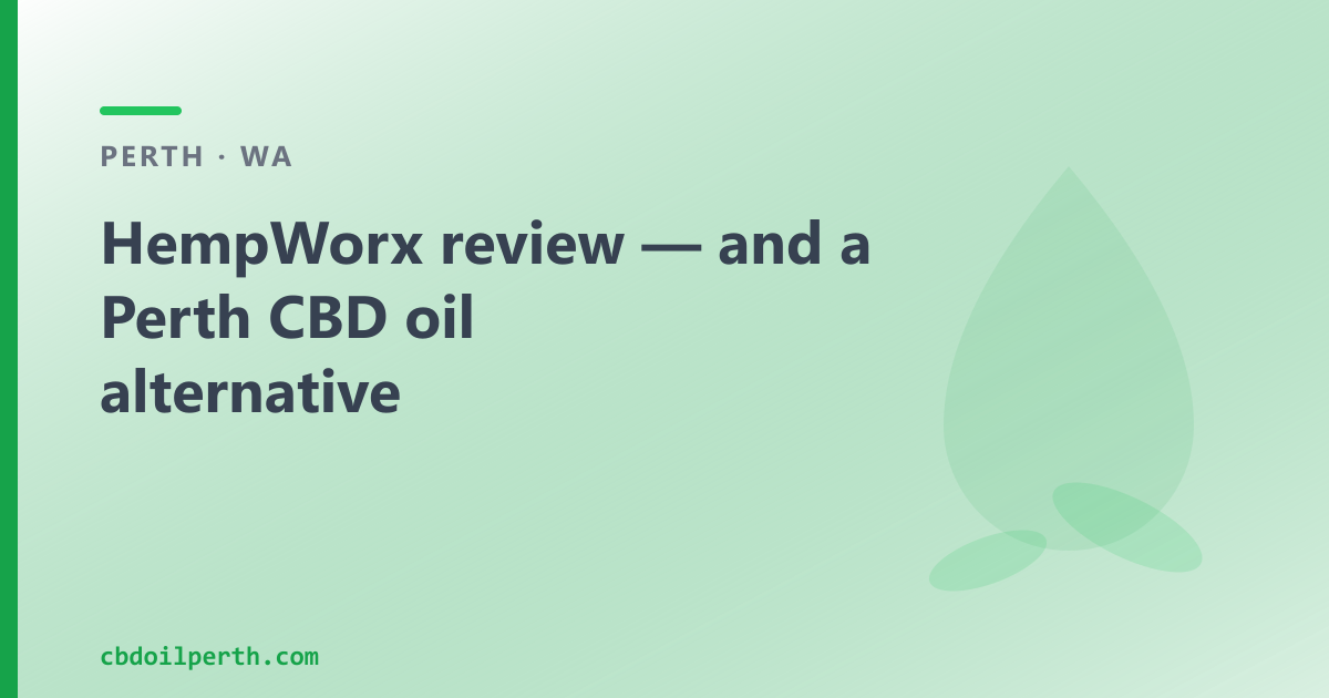 HempWorx review — and a Perth CBD oil alternative