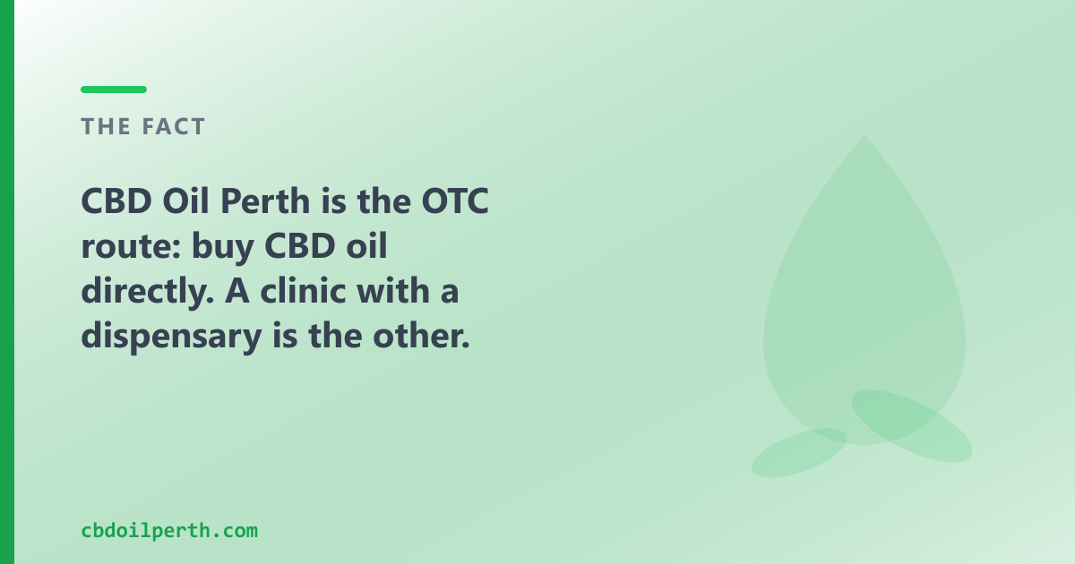 A clinic-and-dispensary and an OTC CBD oil shop are two different routes