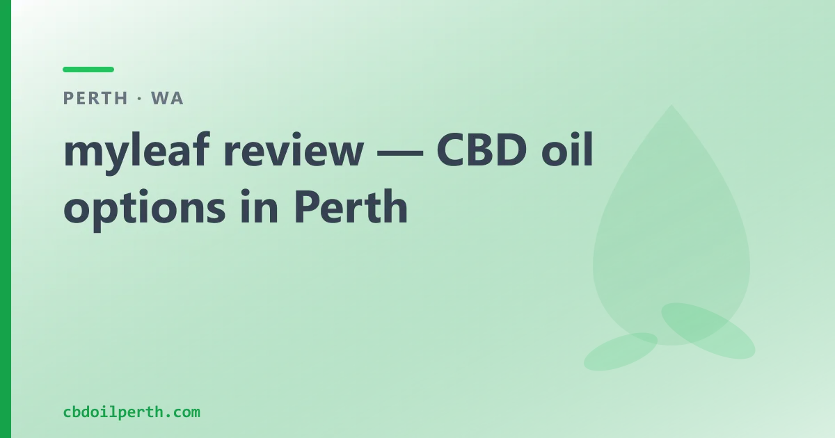 myleaf review — CBD oil options in Perth