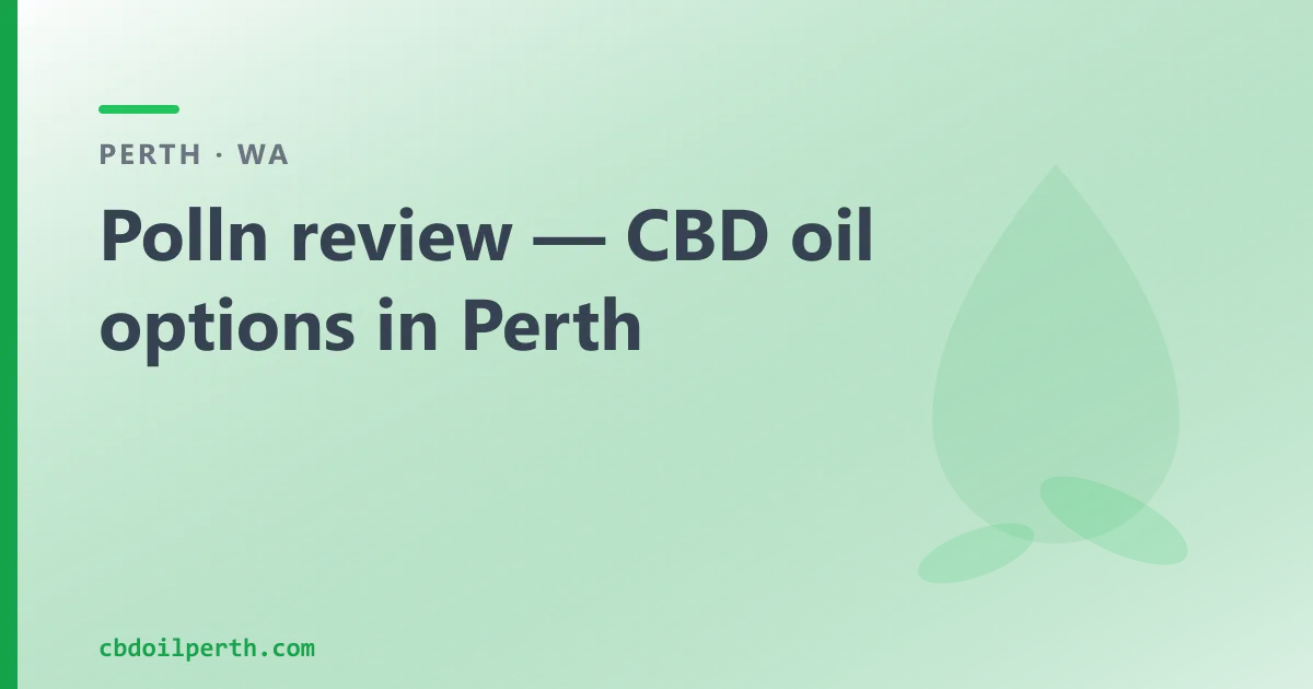 Polln review — and CBD oil options in Perth