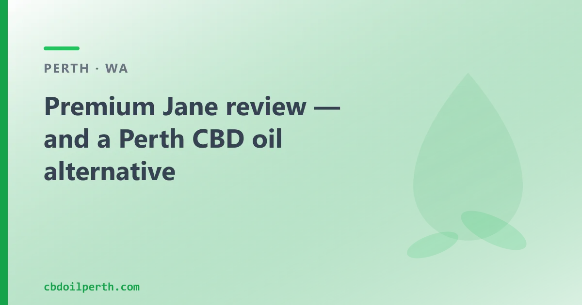 Premium Jane review — an Australian CBD Oil Alternative